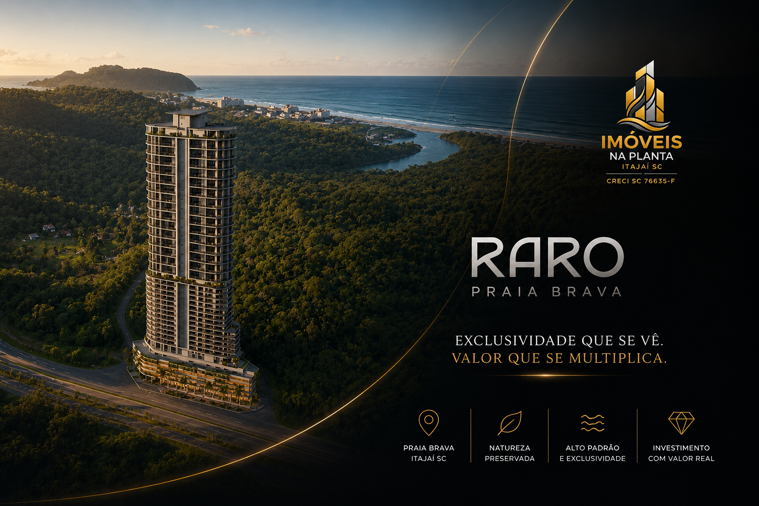RARO Praia Brava — Exclusividade que se vê. Valor que se multiplica.